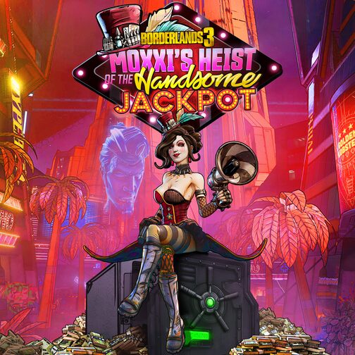 Borderlands 3: Moxxi's Heist of the Handsome Jackpot PS4™ & PS5™