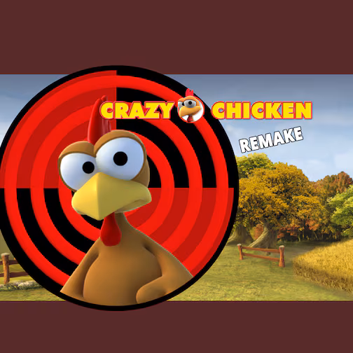 Crazy Chicken Remake