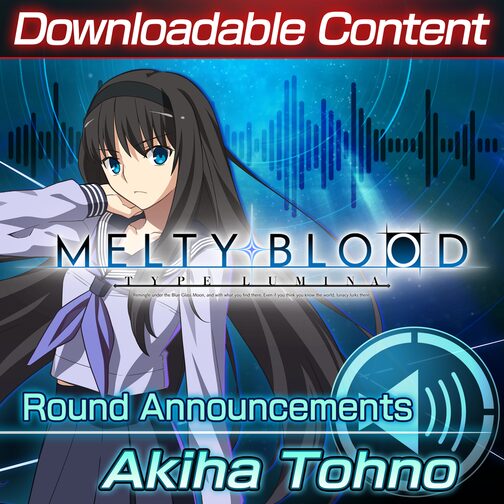DLC: Akiha Tohno Round Announcements