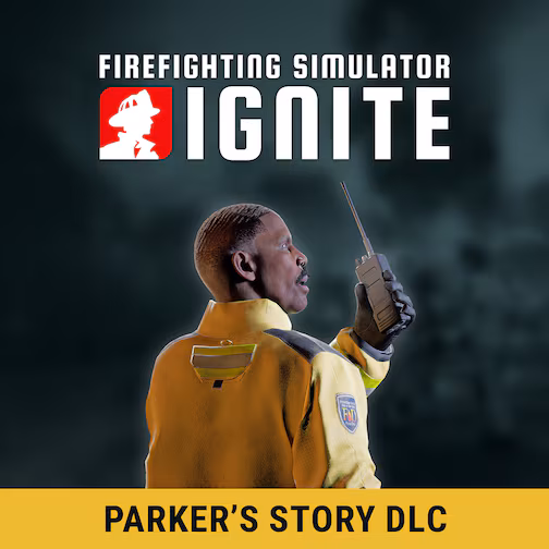 Firefighting Simulator: Ignite - Parker's Story DLC