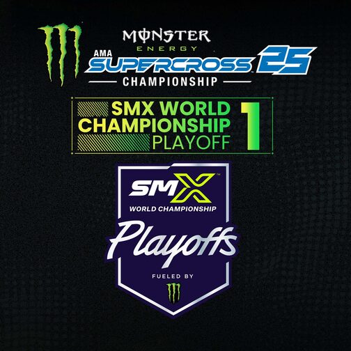 Monster Energy Supercross 25 - SMX World Championship Playoff 1