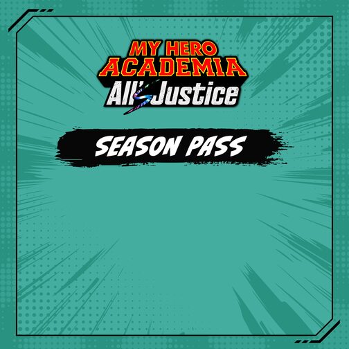 MY HERO ACADEMIA: All’s Justice - Season Pass