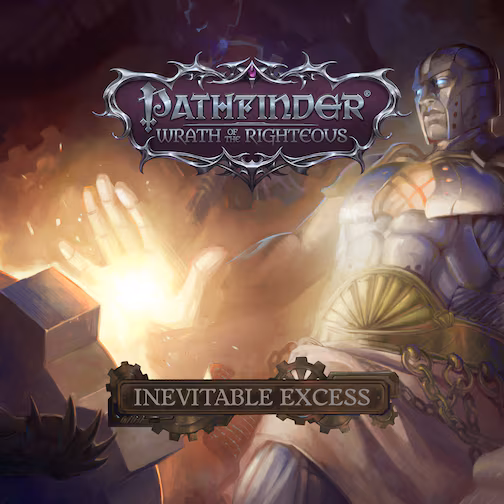 Pathfinder: Wrath of the Righteous - Inevitable Excess