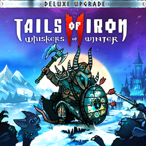 Tails of Iron 2: Whiskers of Winter - Deluxe Upgrade