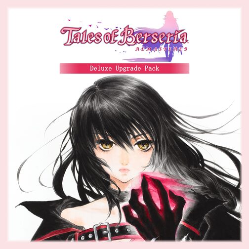 Tales of Berseria Remastered - Deluxe Upgrade Pack