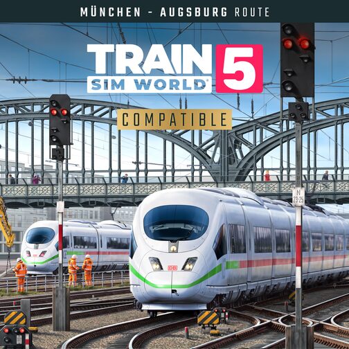 Train Sim World® 5: Hauptstrecke Munchen - Augsburg